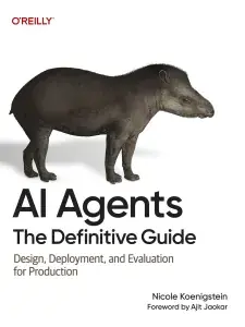 AI Agents: The Definitive Guide (O'Reilly)