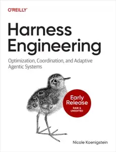Harness Engineering (O'Reilly, early release)