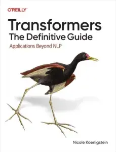 Transformers: The Definitive Guide (O'Reilly)